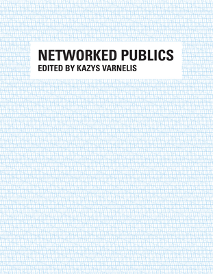 Networked Publics 0262517922 Book Cover