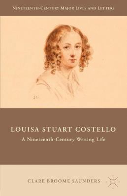 Louisa Stuart Costello: A Nineteenth-Century Wr... 1137340118 Book Cover
