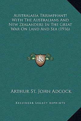 Australasia Triumphant! With The Australians An... 1169261930 Book Cover