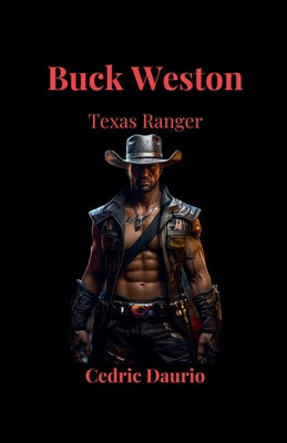 Buck Weston- Texas Ranger B0D7YP1BQV Book Cover