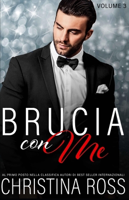 Brucia con Me (Volume 3) [Italian] B0D295FCZM Book Cover