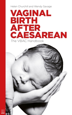 Vaginal Birth After Caesarean: The Vbac Handbook 1905177240 Book Cover
