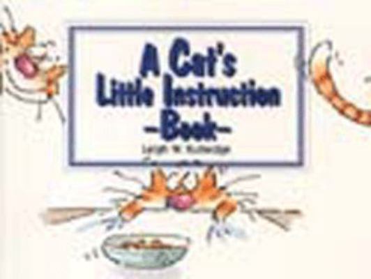 A Cat's Little Instruction Book 072252921X Book Cover