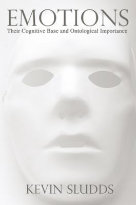 Emotions: Their Cognitive Base and Ontological ... 3039114050 Book Cover