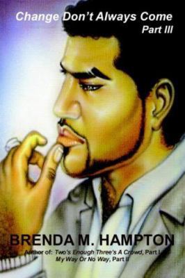 Change Don't Always Come 0976141027 Book Cover