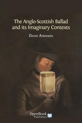 The Anglo-Scottish Ballad and Its Imaginary Con... 1783740272 Book Cover