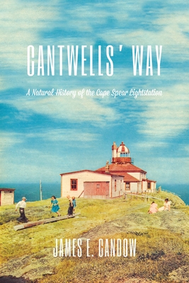 Cantwells' Way: A Natural History of the Cape S... 1552666727 Book Cover