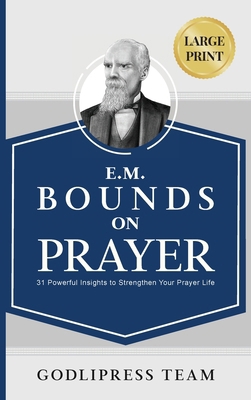 E. M. Bounds on Prayer: 31 Powerful Insights to... [Large Print] 8419204226 Book Cover