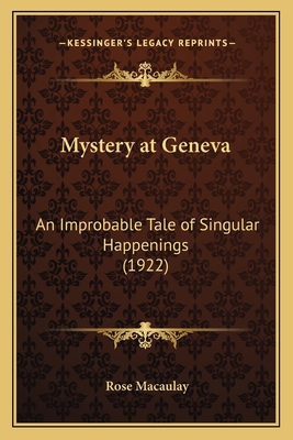 Mystery at Geneva: An Improbable Tale of Singul... 1166601072 Book Cover