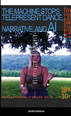The Machine Stops : Tele-Present Dance, Narrati... 1716712386 Book Cover