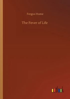 The Fever of Life 3752352760 Book Cover