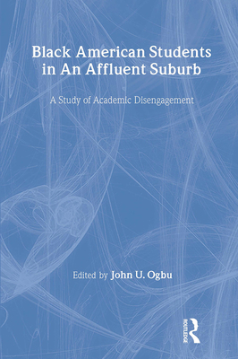 Black American Students in An Affluent Suburb: ... 0805845151 Book Cover