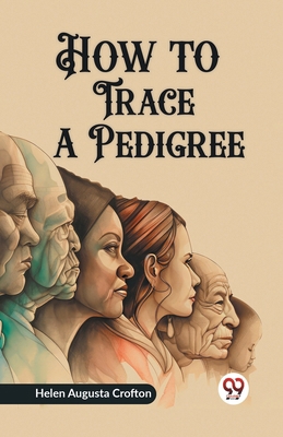 How to Trace a Pedigree 9362206234 Book Cover