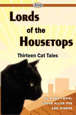 Lords of the Housetops-Thirteen Cat Tales 1604509244 Book Cover