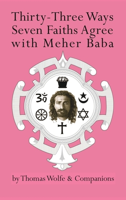 Thirty-Three Ways Seven Faiths Agree with Meher... 1736522612 Book Cover