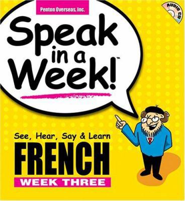 Speak in a Week! French 3 [With CD] [French] 1591254272 Book Cover