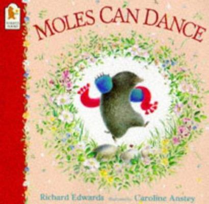 Moles Can Dance 0744554462 Book Cover