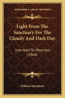 Light From The Sanctuary For The Cloudy And Dar... 116553634X Book Cover