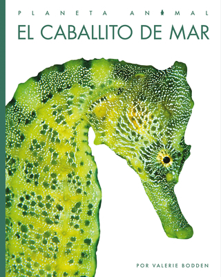 El Caballito de Mar [Spanish] 1640265929 Book Cover