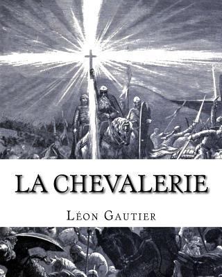 la chevalerie (French Edition) [French] 197654288X Book Cover