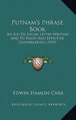 Putnam's Phrase Book: An Aid To Social Letter W... 1165688395 Book Cover