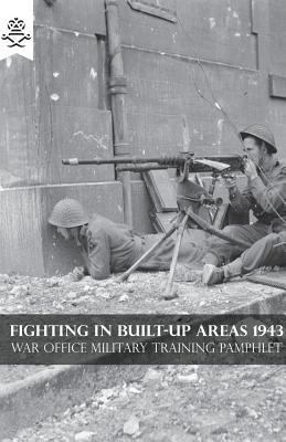 Fighting in Built-Up Areas 1943 1783312661 Book Cover