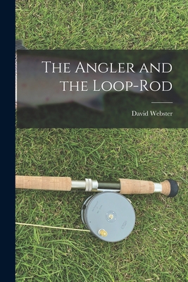 The Angler and the Loop-Rod 1016063954 Book Cover