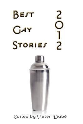 Best Gay Stories 2012 1590213866 Book Cover