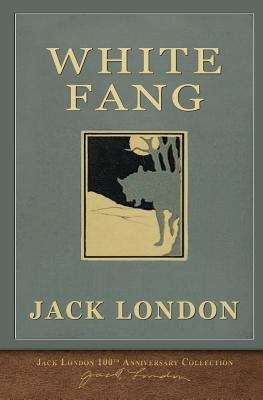 White Fang: 100th Anniversary Collection 1948132257 Book Cover