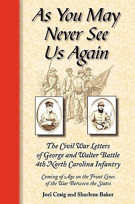 As You May Never See Us Again: The Civil War Le... 0984552901 Book Cover