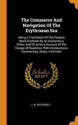 The Commerce and Navigation of the Erythraean S... 0353534099 Book Cover