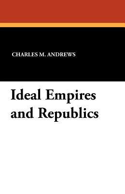 Ideal Empires and Republics 1434429679 Book Cover