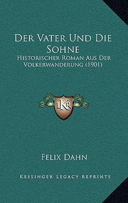 Der Vater Und Die Sohne: Historischer Roman Aus... [German] 1167486595 Book Cover