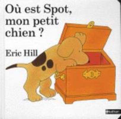 Qu Est Spot, Mon Petit Chein 2092537083 Book Cover