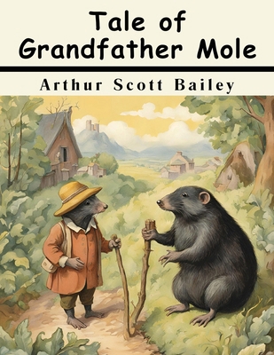 Tale of Grandfather Mole 1836577729 Book Cover