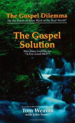 Gospel Solution : Was Jesus Looking for a 'Few ... 0967061105 Book Cover