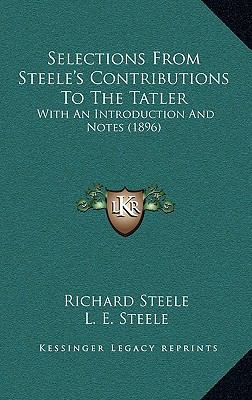 Selections From Steele's Contributions To The T... 1165826348 Book Cover