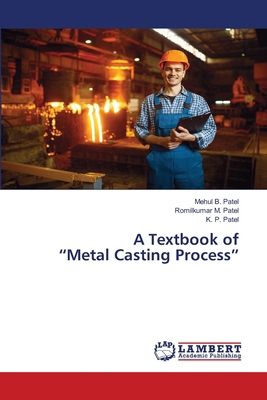 A Textbook of "Metal Casting Process" 6203024538 Book Cover