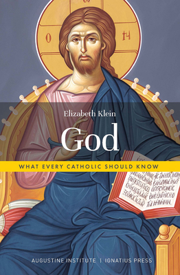 God: What Every Catholic Should Know 1950939014 Book Cover