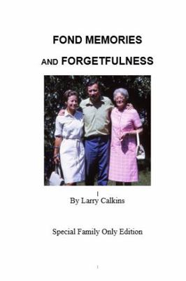 Fond Memories and Forgetfulness : Special Family Only Edition