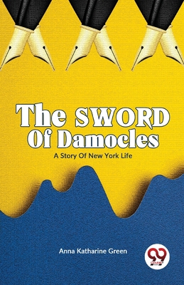 The Sword of Damocles A Story of New York Life 935871185X Book Cover