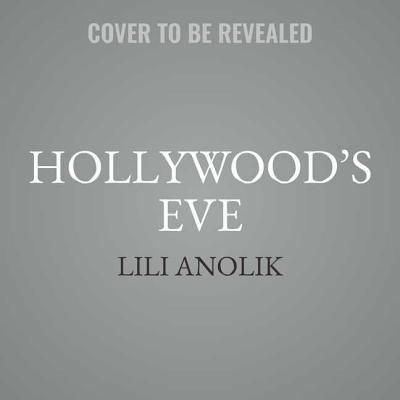 Hollywood's Eve: Eve Babitz and the Secret Hist... 1508268975 Book Cover