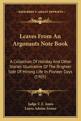 Leaves From An Argonauts Note Book: A Collectio... 1163977926 Book Cover