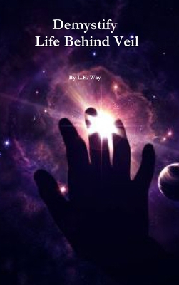 Demystify Life Behind Veil 1387830589 Book Cover