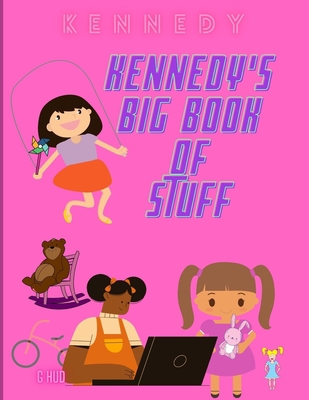 Kennedy's Big Book of Stuff B0915BLH8T Book Cover