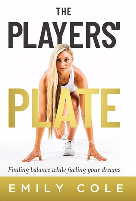 The Players' Plate: An Unorthodox Guide to Spor... B0BLM9NZLN Book Cover