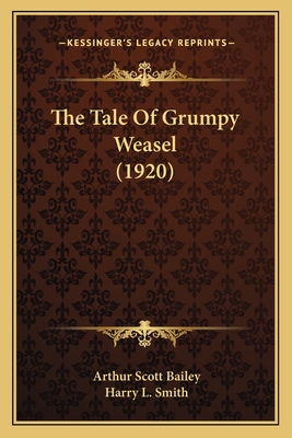 The Tale Of Grumpy Weasel (1920) 1165662523 Book Cover