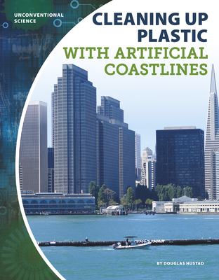 Cleaning Up Plastic with Artificial Coastlines 1644940884 Book Cover