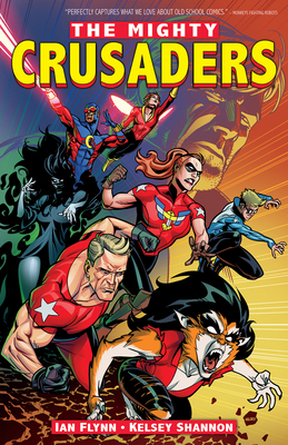 The Mighty Crusaders Vol. 1 1682558576 Book Cover