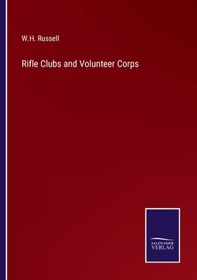 Rifle Clubs and Volunteer Corps 3375138024 Book Cover
